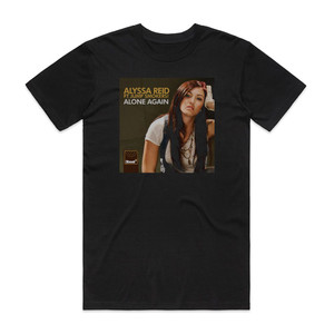 Alyssa Reid Alone Again Album Cover T-Shirt Black Alyssa Reid Alone Again Album Cover T-Shirt Black