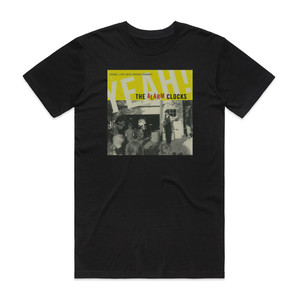 Alarm Clocks Yeah Album Cover T-Shirt Black Alarm Clocks Yeah Album Cover T-Shirt Black