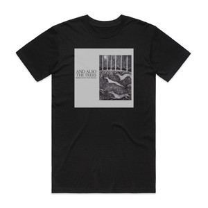 And Also The Trees Born Into The Waves Album Cover T-Shirt Black And Also The Trees Born Into The Waves Album Cover T-Shirt Black