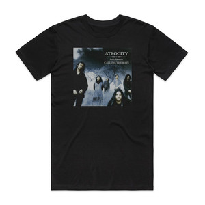 Atrocity Calling The Rain Album Cover T-Shirt Black Atrocity Calling The Rain Album Cover T-Shirt Black