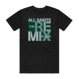All Saints The Remix Album Album Cover T-Shirt Black All Saints The Remix Album Album Cover T-Shirt Black