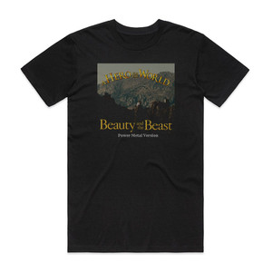A Hero for the World Beauty And The Beast From Disneys Beauty And The Beast Power Album Cover T-Shirt Black