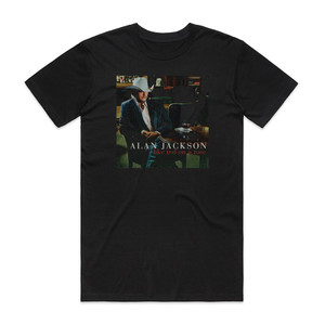 Alan Jackson Like Red On A Rose Album Cover T-Shirt Black Alan Jackson Like Red On A Rose Album Cover T-Shirt Black