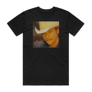 Alan Jackson Who I Am Album Cover T-Shirt Black Alan Jackson Who I Am Album Cover T-Shirt Black