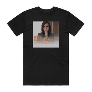 Amy Macdonald Dont Tell Me That Its Over Album Cover T-Shirt Black Amy Macdonald Dont Tell Me That Its Over Album Cover T-Shirt Black