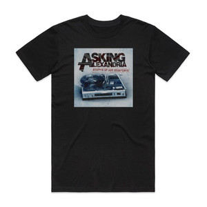 Asking Alexandria Stepped Up And Scratched Album Cover T-Shirt Black