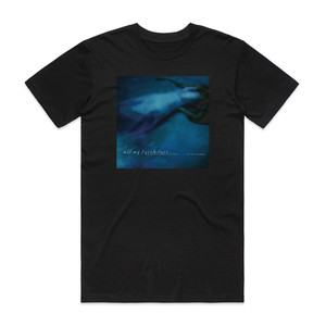 All My Faith Lost In A Sea In A Lake In A River Or In A Teardrop Album Cover T-Shirt Black All My Faith Lost In A Sea In A Lake In A River Or In A Teardrop Album Cover T-Shirt Black