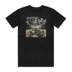 Austin Deathtrip Texas Bulldozer Album Cover T-Shirt Black Austin Deathtrip Texas Bulldozer Album Cover T-Shirt Black