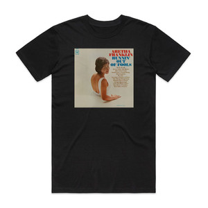 Aretha Franklin Runnin Out Of Fools Album Cover T-Shirt Black Aretha Franklin Runnin Out Of Fools Album Cover T-Shirt Black