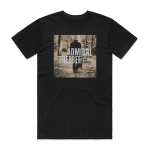Admiral Freebee Wild Dreams Of New Beginnings Album Cover T-Shirt Black Admiral Freebee Wild Dreams Of New Beginnings Album Cover T-Shirt Black