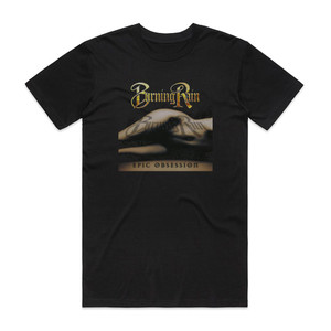 Burning Rain Epic Obsession Album Cover T-Shirt Black