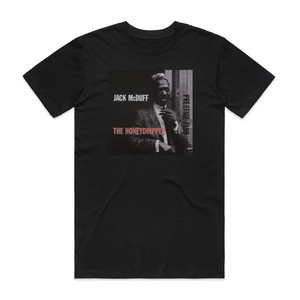 Brother Jack McDuff The Honeydripper Album Cover T-Shirt Black Brother Jack McDuff The Honeydripper Album Cover T-Shirt Black