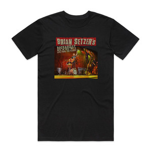Brian Setzer Rockabilly Riot Live From The Planet Album Cover T-Shirt Black Brian Setzer Rockabilly Riot Live From The Planet Album Cover T-Shirt Black