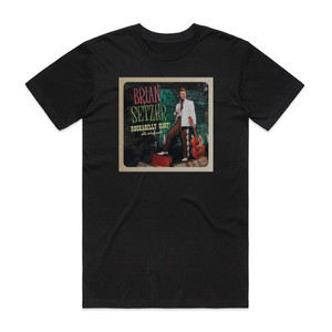 Brian Setzer Rockabilly Riot All Original Album Cover T-Shirt Black Brian Setzer Rockabilly Riot All Original Album Cover T-Shirt Black