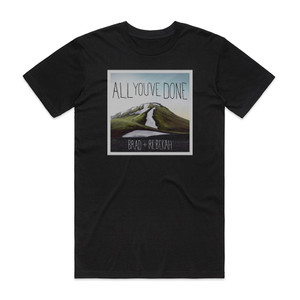 Brad and Rebekah All Youve Done Deluxe Edition Album Cover T-Shirt Black Brad and Rebekah All Youve Done Deluxe Edition Album Cover T-Shirt Black