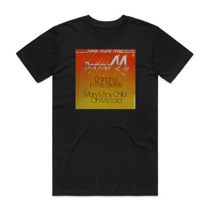 Boney M Dancing In The Streets Marys Boy Childoh My Lord Album Cover T-Shirt Black Boney M Dancing In The Streets Marys Boy Childoh My Lord Album Cover T-Shirt Black