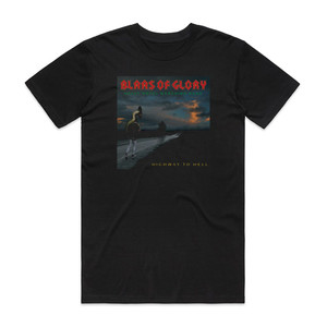 Blaas of Glory Highway To Hell Album Cover T-Shirt Black Blaas of Glory Highway To Hell Album Cover T-Shirt Black