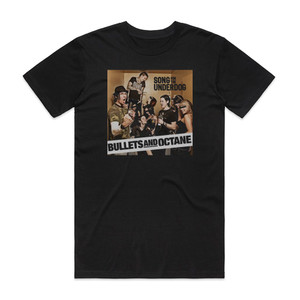 Bullets and Octane Song For The Underdog Album Cover T-Shirt Black