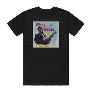 BB King Singin The Blues Album Cover T-Shirt Black BB King Singin The Blues Album Cover T-Shirt Black