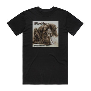 Bloodthorn Onwards Into Battle Album Cover T-Shirt Black