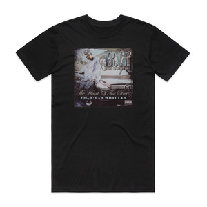 BG The Heart Of Tha Streetz Volume 2 I Am What I Am Album Cover T-Shirt Black BG The Heart Of Tha Streetz Volume 2 I Am What I Am Album Cover T-Shirt Black
