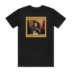 Beth Carvalho Nos Botequins Da Vida Album Cover T-Shirt Black Beth Carvalho Nos Botequins Da Vida Album Cover T-Shirt Black