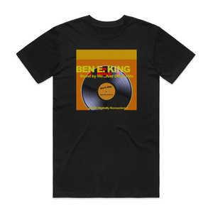 Ben E King Stand By Me Album Cover T-Shirt Black Ben E King Stand By Me Album Cover T-Shirt Black