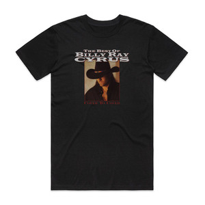 Billy Ray Cyrus The Best Of Billy Ray Cyrus Cover To Cover Album Cover T-Shirt Black