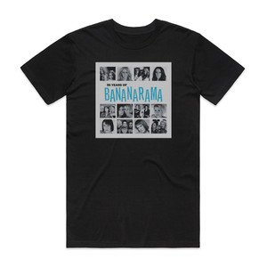 Bananarama 30 Years Of Bananarama Album Cover T-Shirt Black Bananarama 30 Years Of Bananarama Album Cover T-Shirt Black