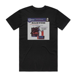 Bartok Concerto For Orchestra Music For Strings Percussion And Celesta Chicago Symphony Orchestra Feat Conductor Fritz Reiner Album Cover T-Shirt Black Bartok Concerto For Orchestra Music For Strings Percussion And Celesta Chicago Symphony Orchestra Feat Conductor Fritz Reiner Album Cover T-Shirt Black
