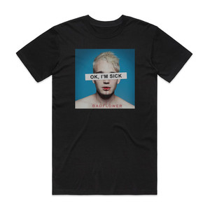 Badflower Ok Im Sick Album Cover T-Shirt Black Badflower Ok Im Sick Album Cover T-Shirt Black
