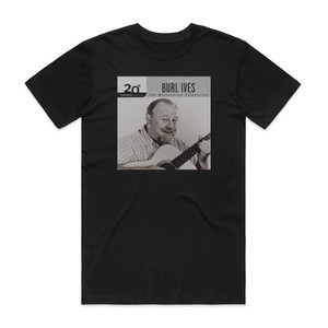 Burl Ives 20Th Century Masters The Millennium Collection The Best Of B Album Cover T-Shirt Black Burl Ives 20Th Century Masters The Millennium Collection The Best Of B Album Cover T-Shirt Black