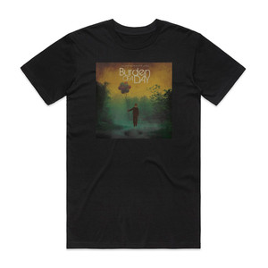 Burden of a Day Blessed Be Our Ever After Album Cover T-Shirt Black Burden of a Day Blessed Be Our Ever After Album Cover T-Shirt Black