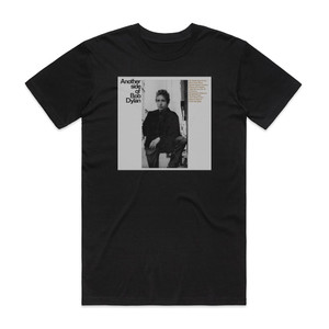 Bob Dylan Another Side Of Bob Dylan 1 Album Cover T-Shirt Black Bob Dylan Another Side Of Bob Dylan 1 Album Cover T-Shirt Black