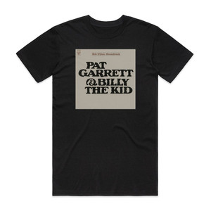 Bob Dylan Pat Garrett Billy The Kid Album Cover T-Shirt Black Bob Dylan Pat Garrett Billy The Kid Album Cover T-Shirt Black