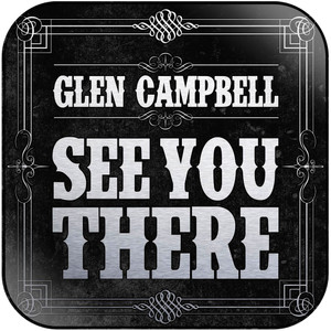 Glen Campbell See You There Album Cover Sticker Album Cover Sticker Glen Campbell See You There Album Cover Sticker Album Cover Sticker