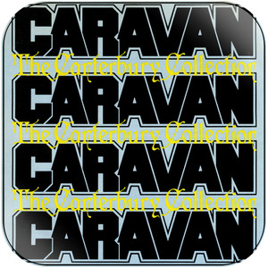 Caravan The Canterbury Collection Album Cover Sticker Album Cover Sticker Caravan The Canterbury Collection Album Cover Sticker Album Cover Sticker