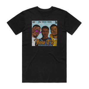 Chip How It Is Album Cover T-Shirt Black