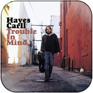 Hayes Carll Trouble In Mind Album Cover Sticker Album Cover Sticker Hayes Carll Trouble In Mind Album Cover Sticker Album Cover Sticker