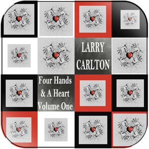 Larry Carlton Four Hands A Heart Volume One Album Cover Sticker Album Cover Sticker Larry Carlton Four Hands A Heart Volume One Album Cover Sticker Album Cover Sticker