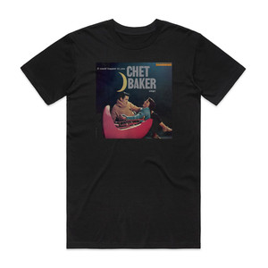 Chet Baker It Could Happen To You Chet Baker Sings Album Cover T-Shirt Black Chet Baker It Could Happen To You Chet Baker Sings Album Cover T-Shirt Black