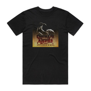 Charm City Devils Lets Rock N Roll Album Cover T-Shirt Black Charm City Devils Lets Rock N Roll Album Cover T-Shirt Black