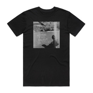 Cant Swim When The Dust Settles Album Cover T-Shirt Black Cant Swim When The Dust Settles Album Cover T-Shirt Black