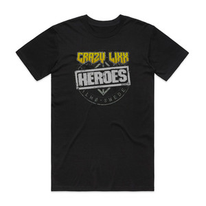 Crazy Lixx Heroes Album Cover T-Shirt Black Crazy Lixx Heroes Album Cover T-Shirt Black