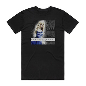 Candice Night Black Roses Album Cover T-Shirt Black Candice Night Black Roses Album Cover T-Shirt Black