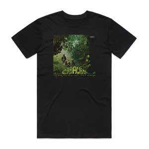 Caravan If I Could Do It All Over Again Id Do It All Over You Album Cover T-Shirt Black Caravan If I Could Do It All Over Again Id Do It All Over You Album Cover T-Shirt Black