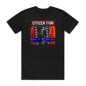 Citizen Fish Dancing On Spikes Album Cover T-Shirt Black Citizen Fish Dancing On Spikes Album Cover T-Shirt Black