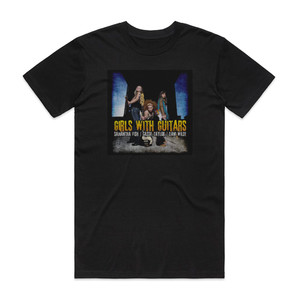 Cassie Taylor Girls With Guitars Album Cover T-Shirt Black Cassie Taylor Girls With Guitars Album Cover T-Shirt Black