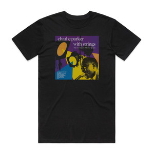 Charlie Parker Charlie Parker With Strings The Complete Master Takes Album Cover T-Shirt Black