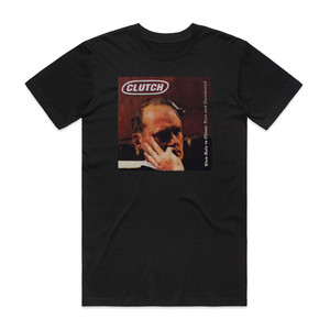 Clutch Slow Hole To China Rare And Rereleased Album Cover T-Shirt Black Clutch Slow Hole To China Rare And Rereleased Album Cover T-Shirt Black